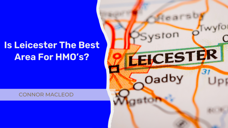Why is Leicester the BEST place in the Midlands for HMO’s!